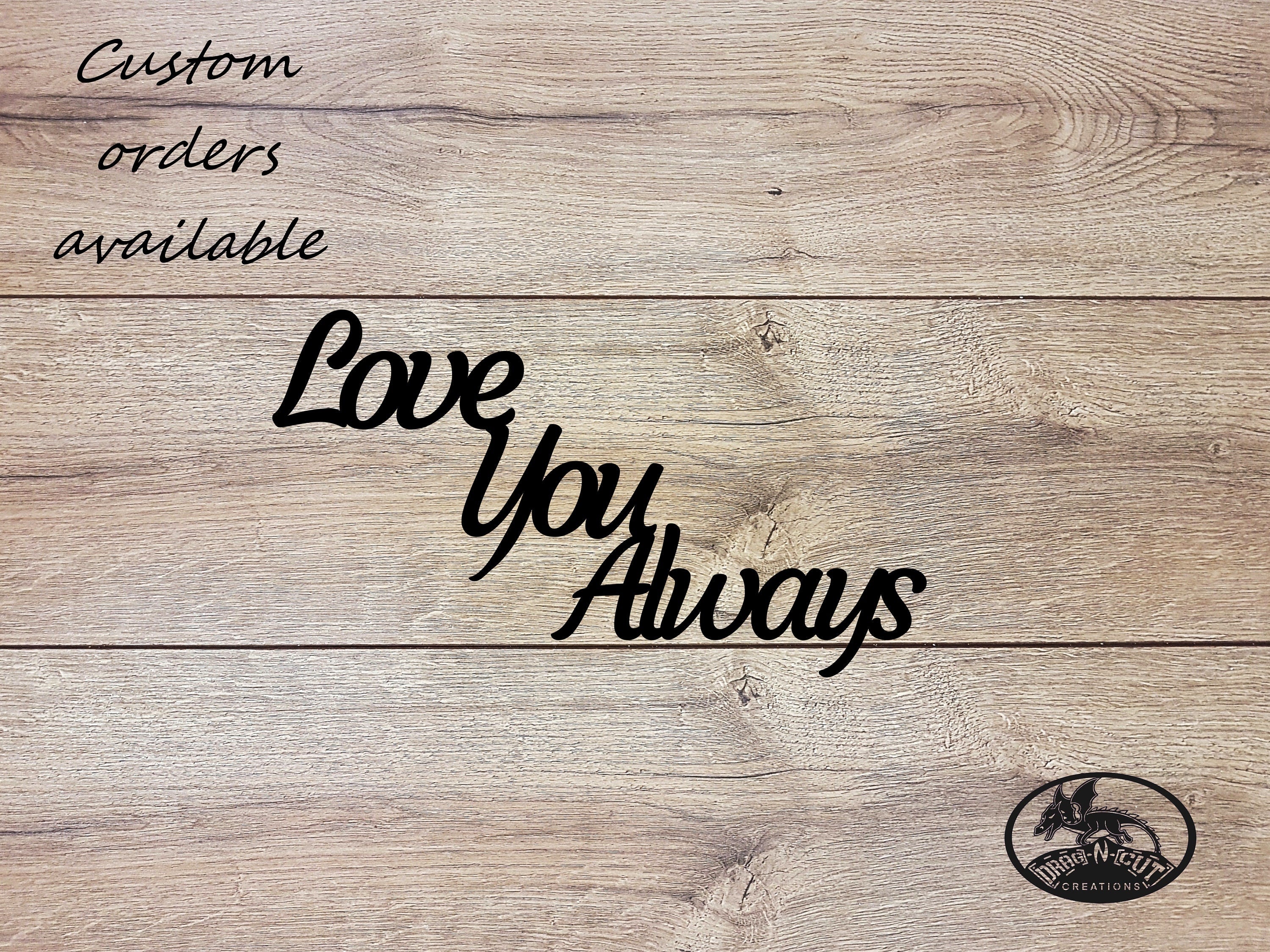 Love You Always Metal Wall Art Home Decor Sign Words 11th Anniversary Gift