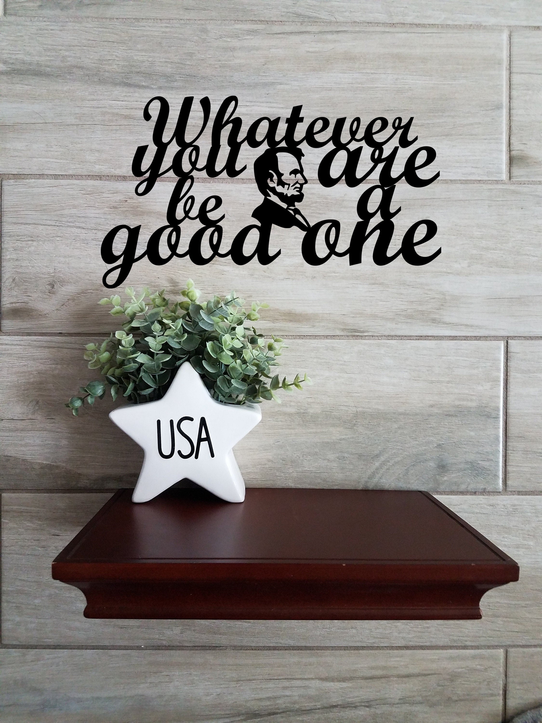 Metal Wall Art, Honest Abe Abraham Lincoln Classroom Quote Positive Inspirational America Teacher Appreciation Gift